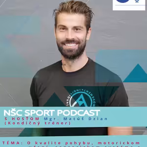 O kvalite pohybu, motorickom učení, senzorickom systéme a trensfere z tréningu do športového výkonu.