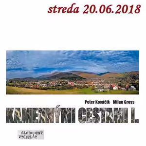 Verejné tajomstvá 208 - 2018-06-20 Kamennými cestami I.
