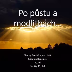 Skutky 30: Po půstu a modlitbách - Bohuslav Wojnar (13.11.2016)