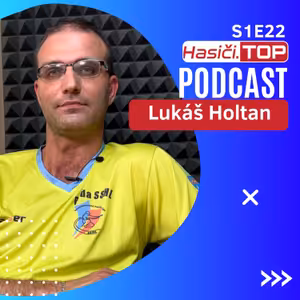 S1E2 - Lukáš Holtan- Hasiči.TOP podcast
