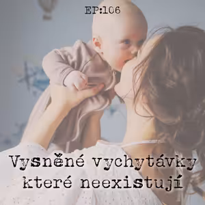 EP106: Vysněné vychytávky které neexistují