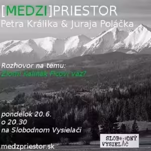 Medzipriestor 23 - 2016-06-20 Zlomí Kaliňák Ficovi väz ? (32kb)