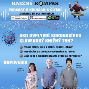 KORONAVÍRUS a slovenský KNIŽNÝ TRH. Ako sú na tom vydavatelia, kníhkupci a distribútori?