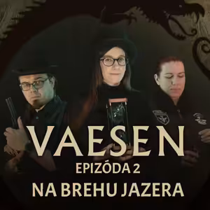 Vaesen: Ozveny z kráterov - Epizóda 2 - Na brehu jazera