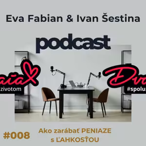 DVAIA #008 - Ako zarábať PENIAZE s ĽAHKOSŤOU
