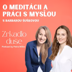 Barbara Šušková: Meditácia je pre mňa vyslobodením. Pomáha pri úzkosti, zvýšení koncentrácie, zvládaní bolesti. Život nás stále skúša.Dôležitá je konzistentnosť a zámer. Čo opakujem každý deň, to som.