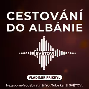 #71 Cestování do Albánie | Vladimír Přikryl