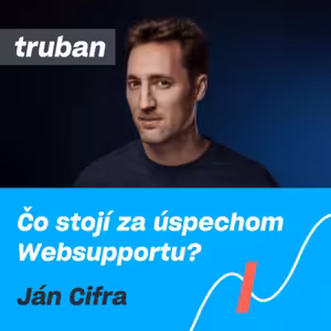 9. Ján Cifra, CEO WebSupportu – o motivácii, stratégii a úspešnom podnikaní | Michal Truban Podcast