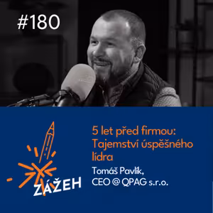 180 | Tomáš Pavlík | 5 let před firmou: Tajemství úspěšného lídra