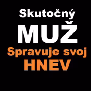 Skutočný muž spravuje svoj HNEV