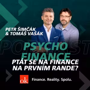 #15: Psychofinance - Ptát se na finance na prvním rande? (Tomáš Vašák, Petr Šimčák)