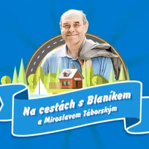 Na cestách s BLANÍKEM a Miroslavem Táborským 19.5.2023