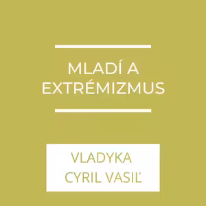 Mladí a extrémizmus | A teraz čo?