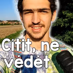 Nepotřebuješ vědět, stačí cítit