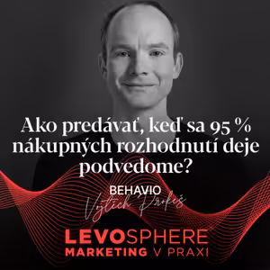 #228: Ako predávať, keď sa 95% nákupných rozhodnutí deje podvedome?