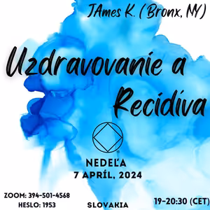 James K. (Bronx, NY) Uzdravovanie a Recidíva