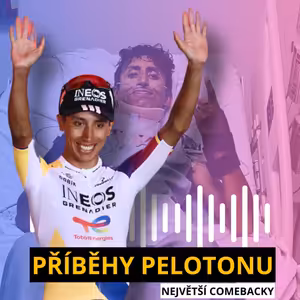 PŘÍBĚHY PELOTONU #6: (Ne)využitý potenciál a největší comebacky