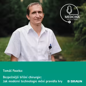 69 Tomáš Paseka: Bezpečnější břišní chirurgie