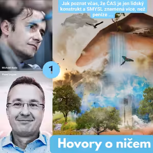 Pavel Vojtek - Rozhovor Michaela Rady s Pavlem Vojtkem v rámci pořadu Hovory o ničem.