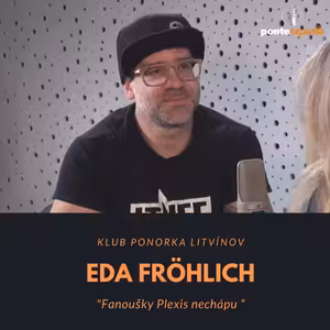 Eda Fröhlich – klub Ponorka Litvínov: Fanoušky Plexis nechápu