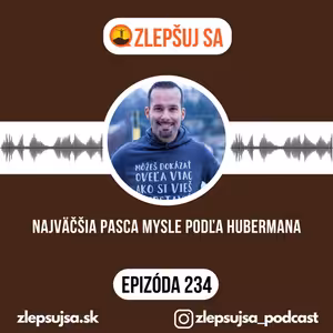 234. Najväčšia pasca mysle podľa Hubermana