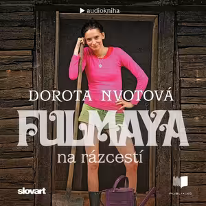 Dorota Nvotová - Fulmaya na rázcestí