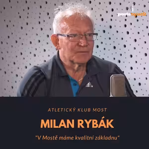 Milan Rybák – Atletický klub Most: V Mostě máme kvalitní základnu