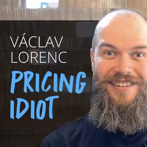 Cenotvorba: Jak podniká pricing idiot Václav Lorenc