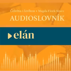 21: Nauka czeskiego - ELÁN - audioslovník - ulubione czeskie słowa