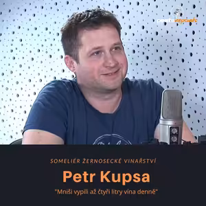 Petr Kupsa – someliér Žernosecké vinařství: Mniši vypili až čtyři litry vína denně