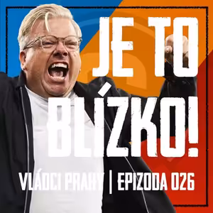 VLÁDCI PRAHY #026: Srdce, krev a výhra! Sparta je krůček od Ligy mistrů. Rrahmani v odvetě?