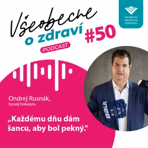 #50 Bývalý hokejista Ondrej Rusnák: Každému dňu dám šancu, aby bol pekný