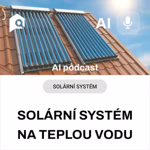 #54 AI souhrn - Solární termika na teplou vodu