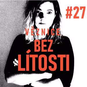 VĚZNICE - BEZ LÍTOSTI #27: Strážný ze Stráže