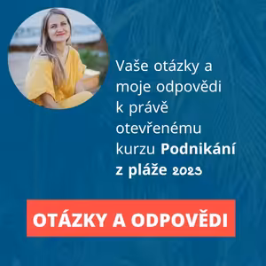 Nejčastější otázky ke kurzu Podnikání z pláže 2023