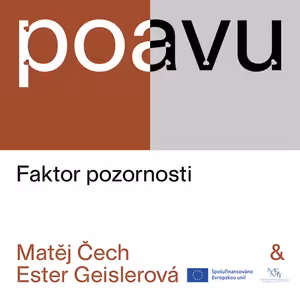 PO AVU: Faktor pozornosti - Matěj Čech & Ester Geislerová