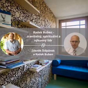 Radek Buben - zranitelný, spirituální a výkonný lídr. #spokojeneavykonne