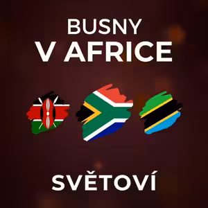 Busny: Rozdávat cokoliv v Africe je špatně. Je důležité natáčet i v nejhorších situacích. | SVĚTOVÍ