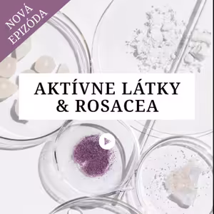 #13 Aktívne látky & rosacea