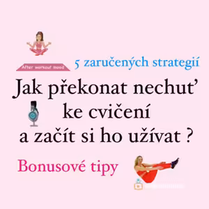 Jak překonat nechuť ke cvičení a začít si ho užívat ?