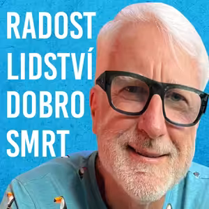 Marian Jelínek: Smysl Života, Mozek, Lidství, Bolest, Konečnost #70