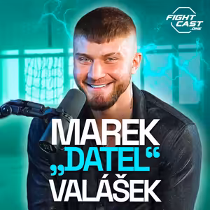 FightCast #33 - Marek Datel Valášek: Nejsem zápasník. Sypání bych přiznal. A co insolvence?