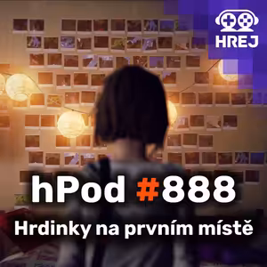 hPod #888 - Hrdinky na prvním místě