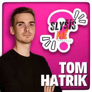 #1 TOM HATRIK - ŽIVOT INFLUENCERA, PSYCHICKÁ ŠIKANA V DĚTSTVÍ...