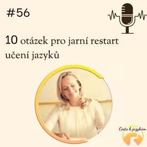 #56 10 otázek pro jarní restart učení jazyků
