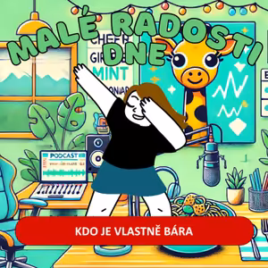 15. Díl - Kdo je vlastně Bára