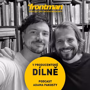 Filip Vlček – Stojí za to následovat vnitřní hlas a dát na prvotní dojem. | V producentské dílně #13 - část 1.