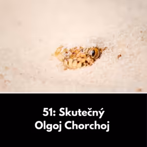 51: Skutečný Olgoj Chorchoj