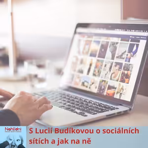 S Lucií Budíkovou o sociálních sítích a jak na ně