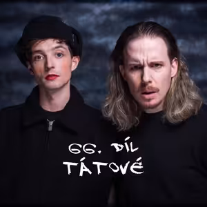 66. díl - Tátové